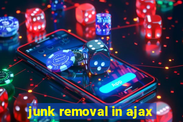 junk removal in ajax